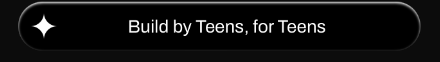 Build by Teens, for Teens